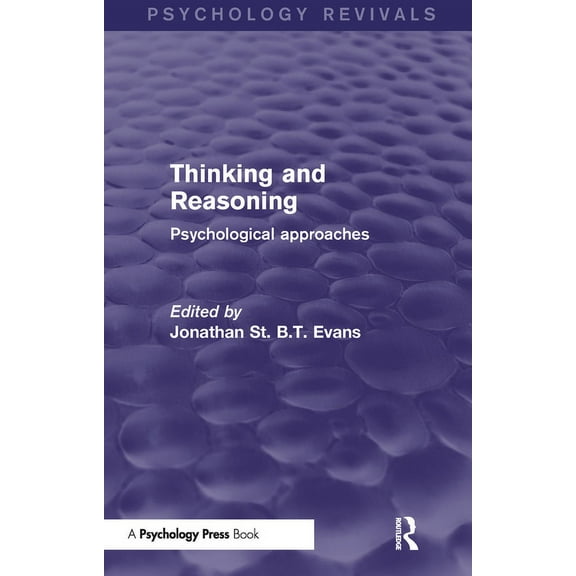 Psychology Revivals Thinking and Reasoning: Psychological Approaches, (Paperback)