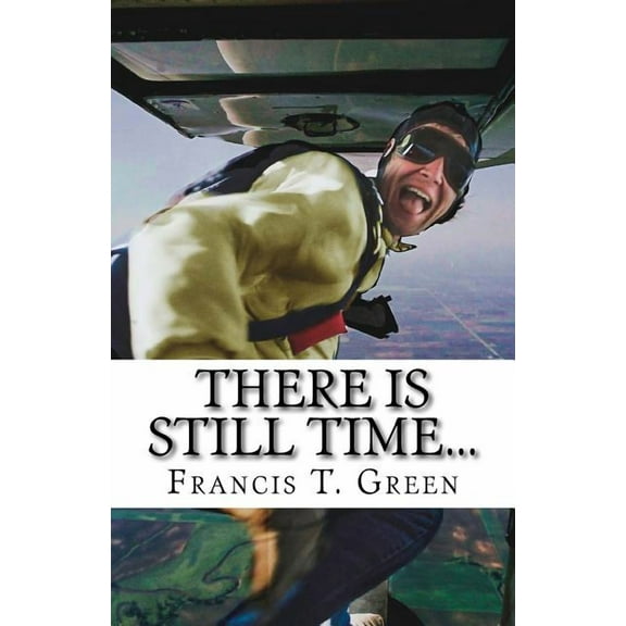 There Is Still TIME... (Paperback)