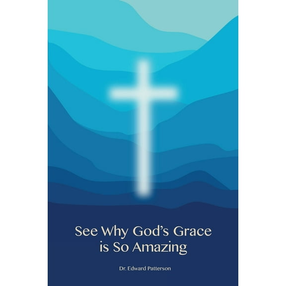 See Why God's Grace is So Amazing, (Paperback)