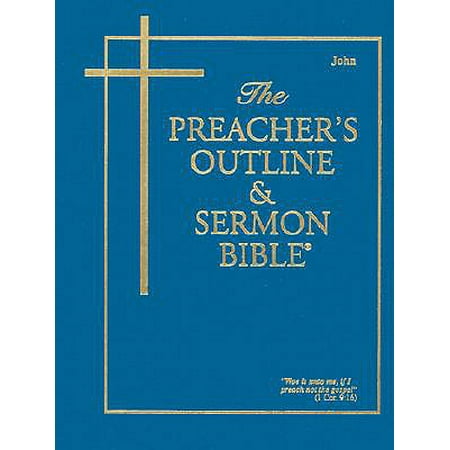Preacher's Outline & Sermon Bible-KJV-John (Best Sermon Outlines Ever)