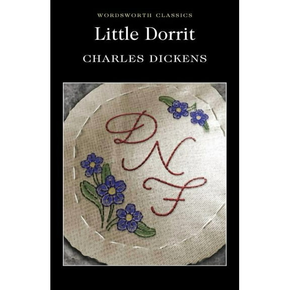 Wordsworth Classics Little Dorritt, (Paperback)