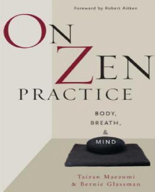 Sur la Pratique Zen, Corps, Respiration et Esprit