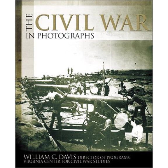 Pre-Owned The Civil War in Photographs (Hardcover) 1842226363 9781842226360