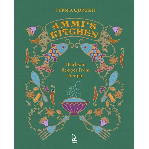 Ammi's Kitchen: Heirloom Recipes from Rampur, (Hardcover)