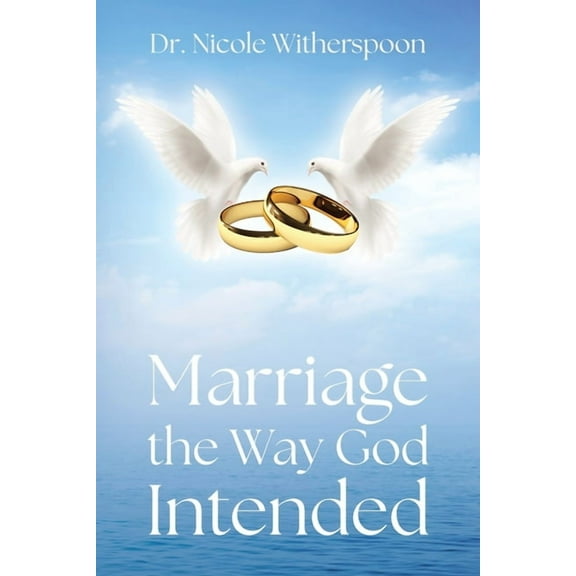 Marriage the Way God Intended, (Paperback)