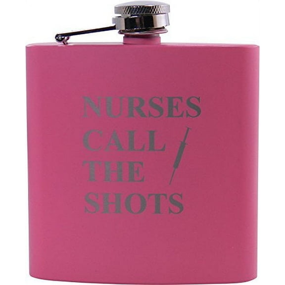 Nurses Call The Shots 6oz Flask - Great Gift for a CNA, RN, LPN Nurse, Nursing Student or Nursing Graduate (Pink)
