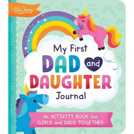 My First Dad and Daughter Journal: An Activity Book for Girls and Dads Together (Paperback)