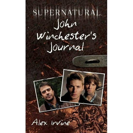 Supernatural: John Winchester's Journal, (Hardcover)