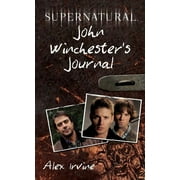 ALEX IRVINE Supernatural: John Winchester's Journal (Hardcover)