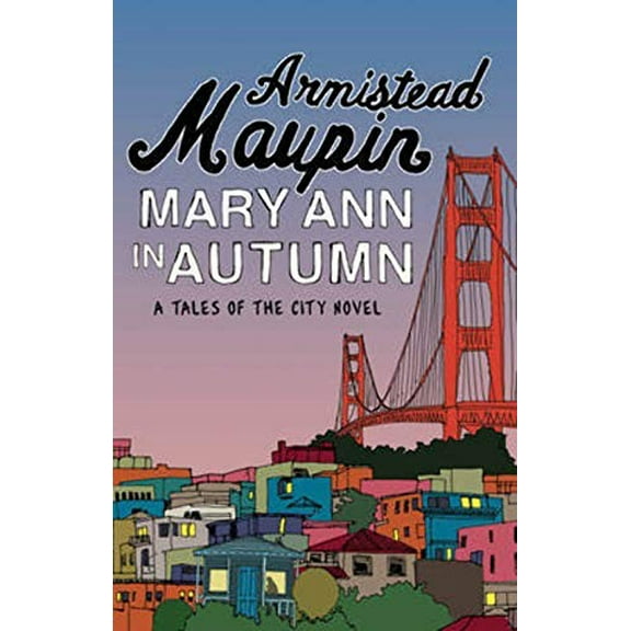 Pre-Owned Mary Ann in Autumn: A Tales of the City Novel (Hardcover) 0061470880 9780061470882