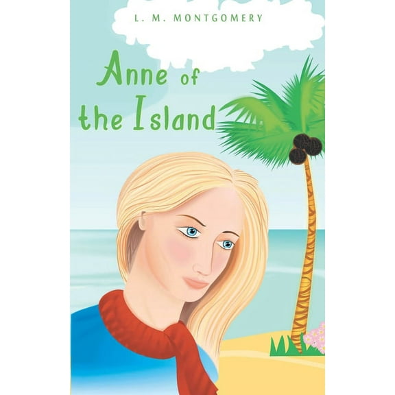 Anne of the Island (Paperback)