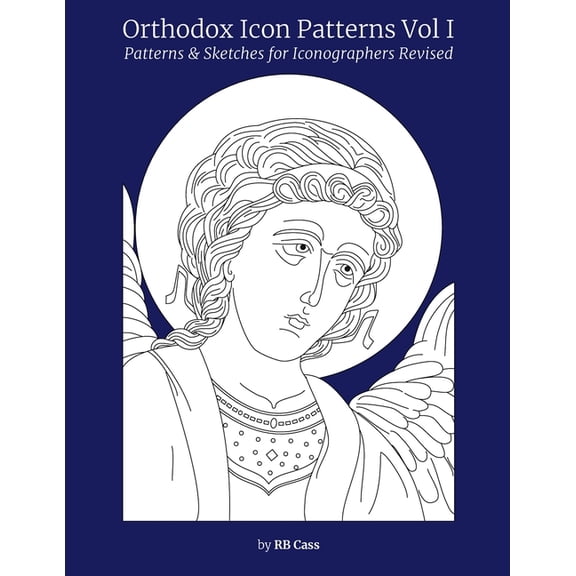 Orthodox Icon Patterns: Patterns & Sketches for Iconographers (Paperback) by Rb Cass