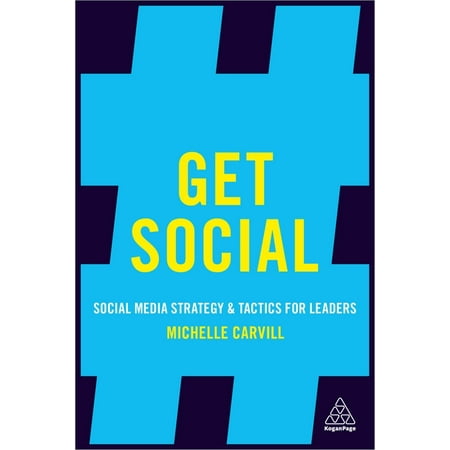Get Social: Social Media Strategy and Tactics for Leaders (Paperback)