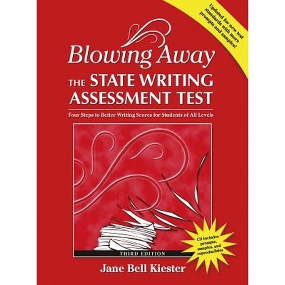 Pre-Owned Blowing Away the State Writing Assessment Test (Third Edition): Four Steps to Better Scores for Students of All Levels [With CDROM] (Paperback) 0929895932 9780929895932