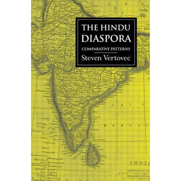 Global Diasporas The Hindu Diaspora: Comparative Patterns, (Paperback)