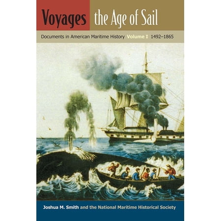 New Perspectives on Maritime History and Voyages the Age of Sail: Documents in American Maritime History Volume I 1492-1865 Book 1 (Paperback)