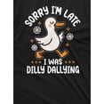 thumbnail image 4 of Funny Goose dilly dallying T-shirt Sorry I am late Women's Unisex humorous Tee shirt, 4 of 6