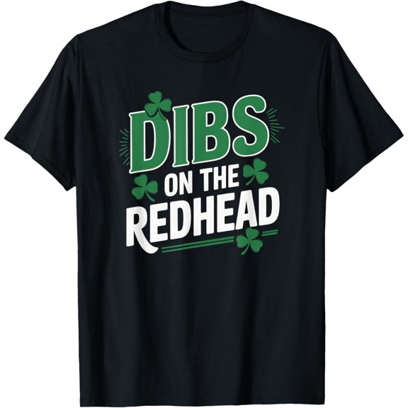 Men’s St Patrick’s Day Graphic T-Shirt – “Dibs On The Redhead” Funny Irish Short Sleeve Tee