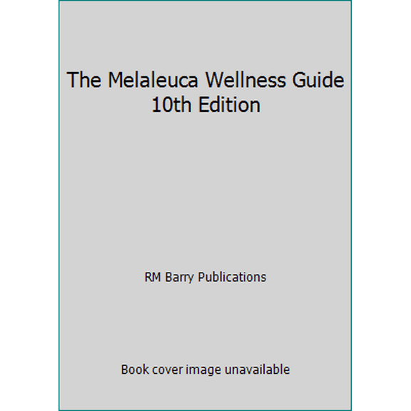 Pre-Owned The Melaleuca Wellness Guide 10th Edition (Paperback) 0976729024 9780976729020