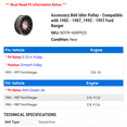 thumbnail image 2 of Accessory Belt Idler Pulley - Compatible with 1985 - 1987, 1992 - 1997 Ford Ranger 1986 1993 1994 1995 1996, 2 of 2