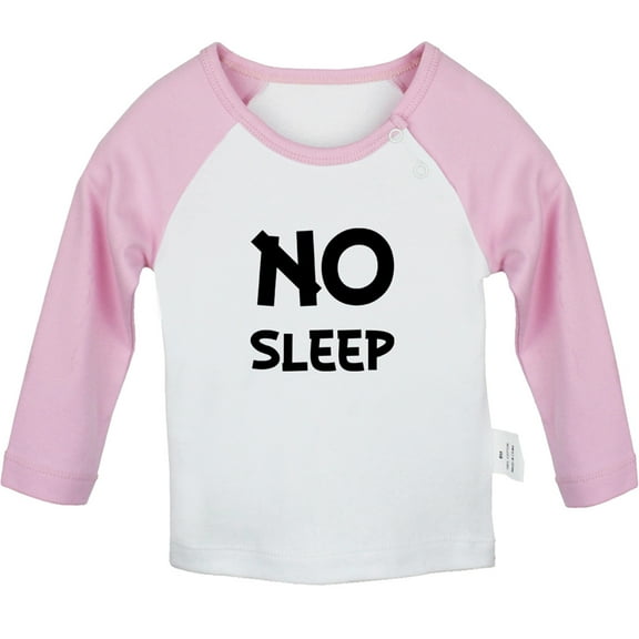 No Sleep Funny T shirt For Baby, Newborn Babies T-shirts, Infant Tops, 0-24M Kids Graphic Tees Clothing (Long Pink Raglan T-shirt, 0-6 Months)