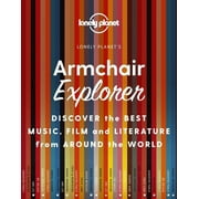 Lonely Planet: Lonely Planet Armchair Explorer (Hardcover)