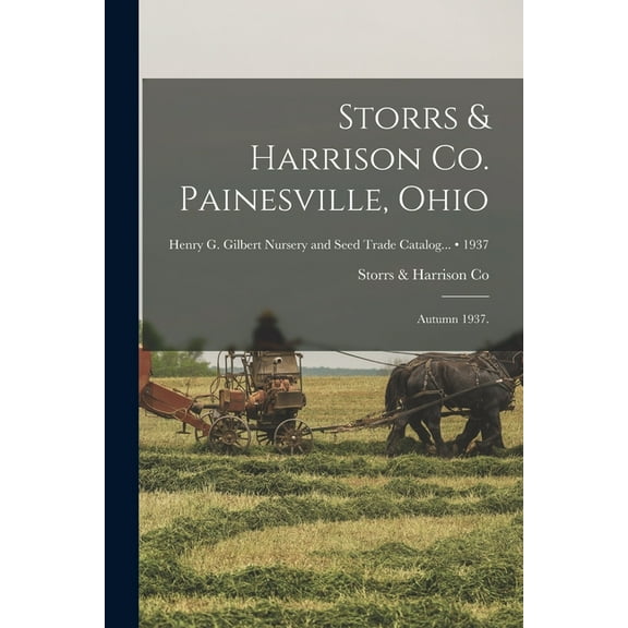 Storrs & Harrison Co. Painesville, Ohio: Autumn 1937.; 1937, (Paperback)