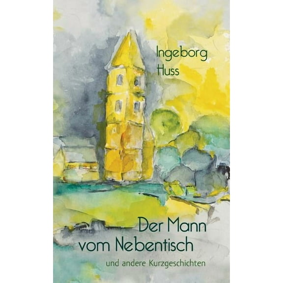 Der Mann vom Nebentisch und andere Kurzgeschichten, (Paperback)