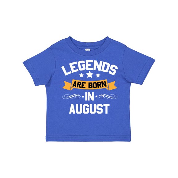 Inktastic Legends Are Born in August Boys or Girls Toddler T-Shirt