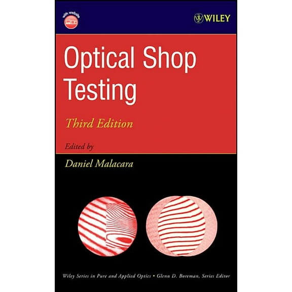 Wiley Pure and Applied Optics: Optical Shop Testing (Other)