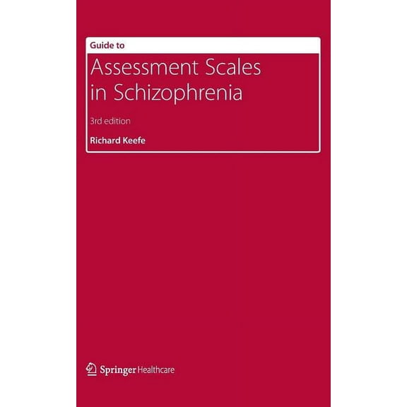 Guide to Assessment Scales in Schizophrenia, (Paperback)
