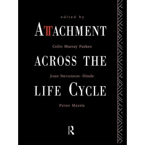 Attachment Across the Life Cycle, (Paperback)