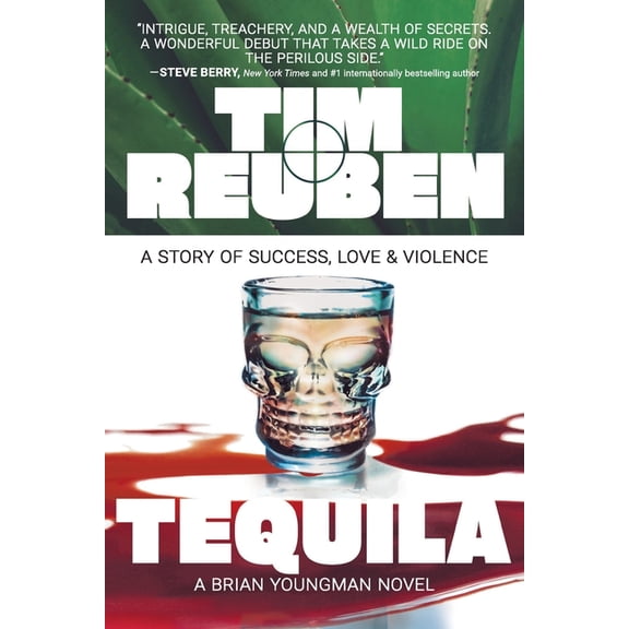 Tequila: A Story of Success, Love & Violence, (Paperback)