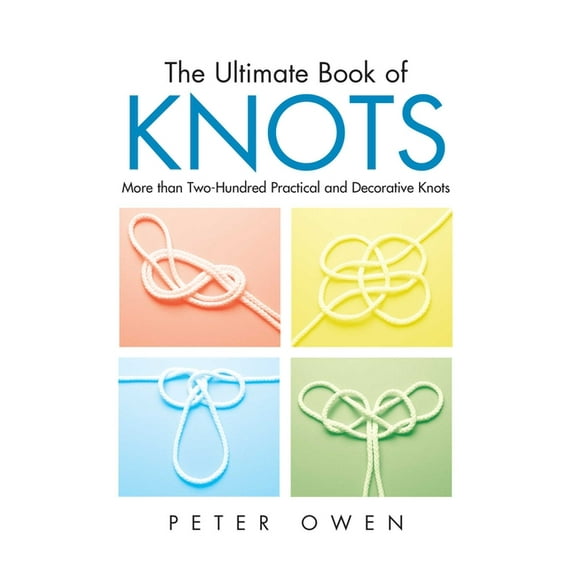 Ultimate Book of Knots : More Than Two-Hundred Practical And Decorative Knots (Edition 1) (Paperback)