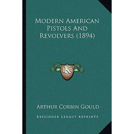 Modern American Pistols and Revolvers (1894)