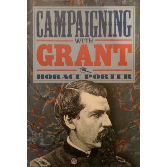 Pre-Owned Campaigning With Grant (Civil War Library), 9780831713331, 083171333X, Hardcover,