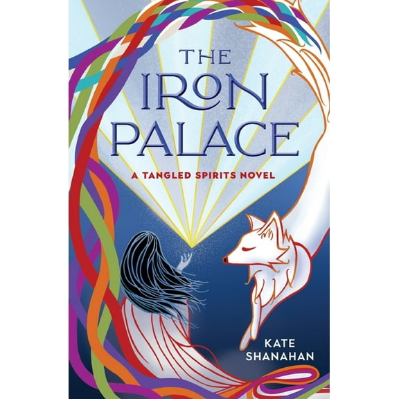 Tangled Spirits The Iron Palace: A Tangled Spirits Novel, Book 2, (Paperback)