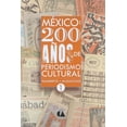 thumbnail image 1 of México: 200 Años De Periodismo Cultural Tomo I Blanco, 1 of 2