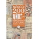 thumbnail image 1 of México: 200 Años De Periodismo Cultural Tomo I Blanco, 1 of 2