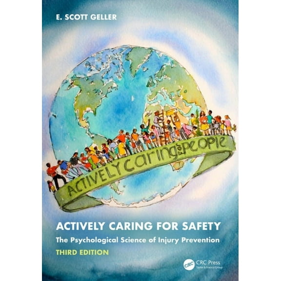 Actively Caring for Safety: The Psychological Science of Injury Prevention, (Hardcover)