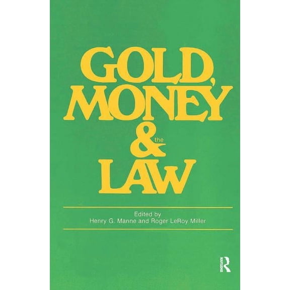 Gold, Money and the Law, (Hardcover)