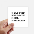 thumbnail image 1 of I Am The Simplest Girl Sticker Square Waterproof Stickers Wallpaper Car Decal, 1 of 1