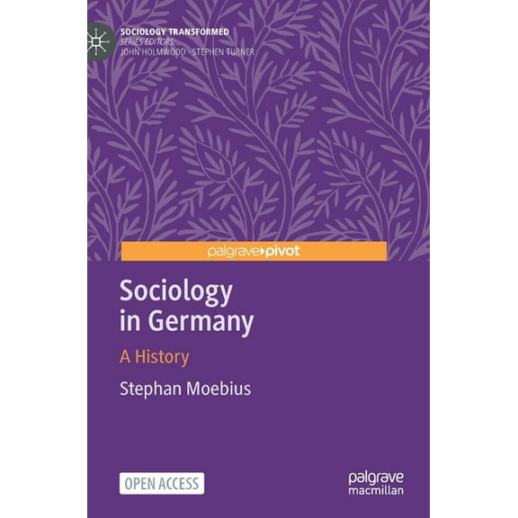 Sociology Transformed Sociology in Germany: A History, (Hardcover)