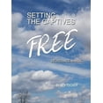 thumbnail image 1 of Pre-Owned Setting the Captives Free: Deliverance Manual, (Paperback), 1 of 1