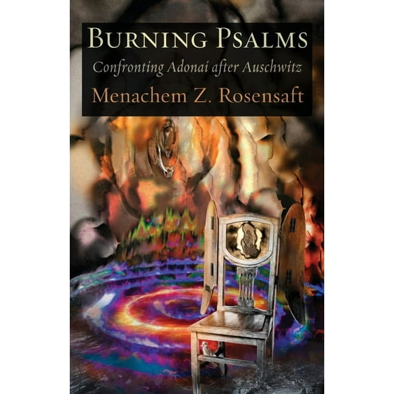 Jewish Poetry Project Burning Psalms: Confronting Adonai after Auschwitz, Book 45, (Paperback)
