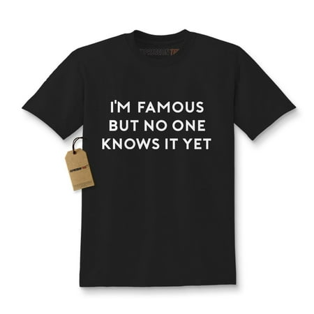 I'm Famous But No One Knows It Yet Kids T-shirt