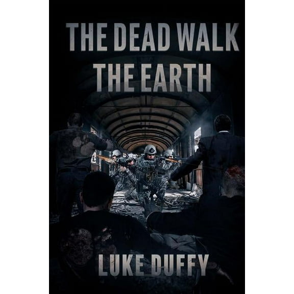 The Dead Walk the Earth