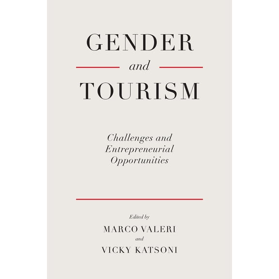 Gender and Tourism: Challenges and Entrepreneurial Opportunities, (Hardcover)