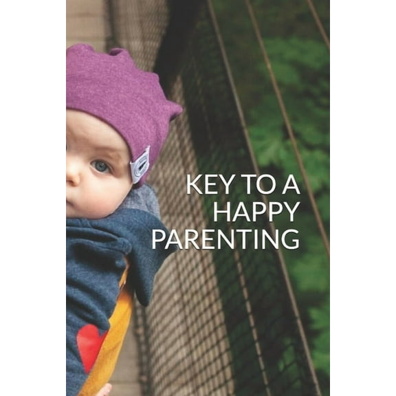Key to a Happy Parenting (Paperback)