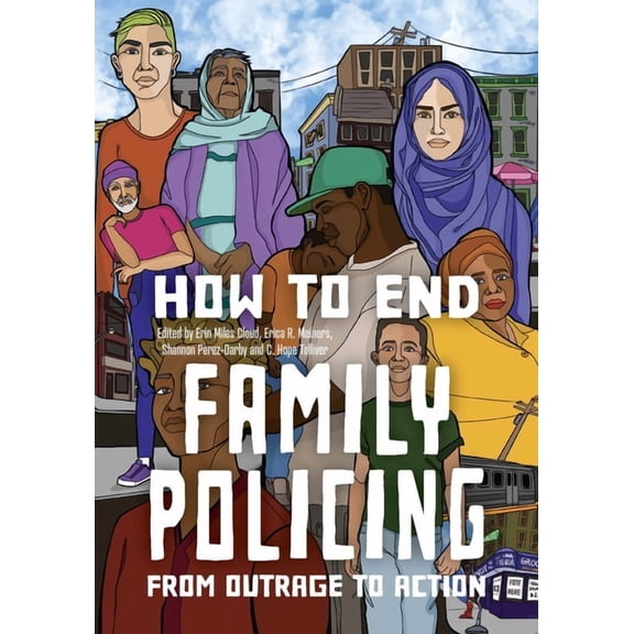 How to End Family Policing: From Outrage to Action, (Paperback)